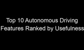 Top 10 Autonomous Driving Features Ranked by Usefulness