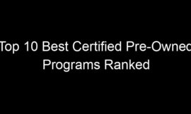Top 10 Best Certified Pre-Owned Programs Ranked