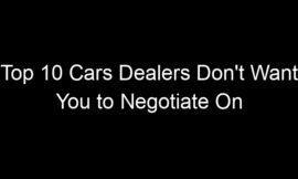 Top 10 Cars Dealers Don’t Want You to Negotiate On