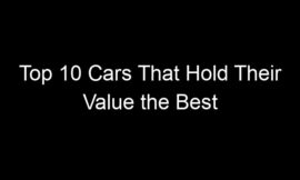 Top 10 Cars That Hold Their Value the Best