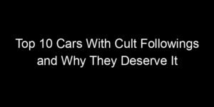 Read more about the article Top 10 Cars With Cult Followings and Why They Deserve It