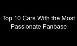 Top 10 Cars With the Most Passionate Fanbase