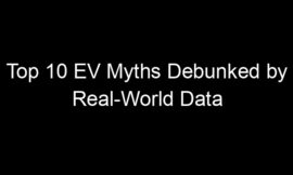 Top 10 EV Myths Debunked by Real-World Data