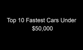 Top 10 Fastest Cars Under $50,000