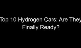 Top 10 Hydrogen Cars: Are They Finally Ready?