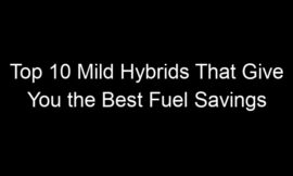 Top 10 Mild Hybrids That Give You the Best Fuel Savings