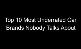 Top 10 Most Underrated Car Brands Nobody Talks About