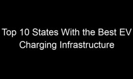 Top 10 States With the Best EV Charging Infrastructure