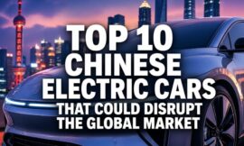 Top 10 Chinese Electric Cars That Could Disrupt the Global Market