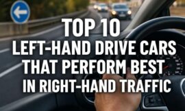 Top 10 Left-Hand Drive Cars That Perform Best in Right-Hand Traffic
